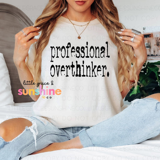 Professional Overthinker Tee